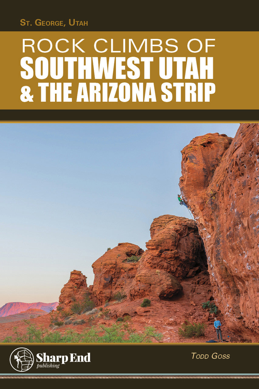 Sharp End Rock Climbs Of Southwest Utah