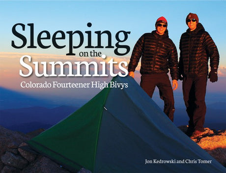 COLORADO MOUNTAIN CLUB Sleeping On The Summits
