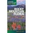 COLORADO MOUNTAIN CLUB Rocky Mountain Flora 2nd Ed.